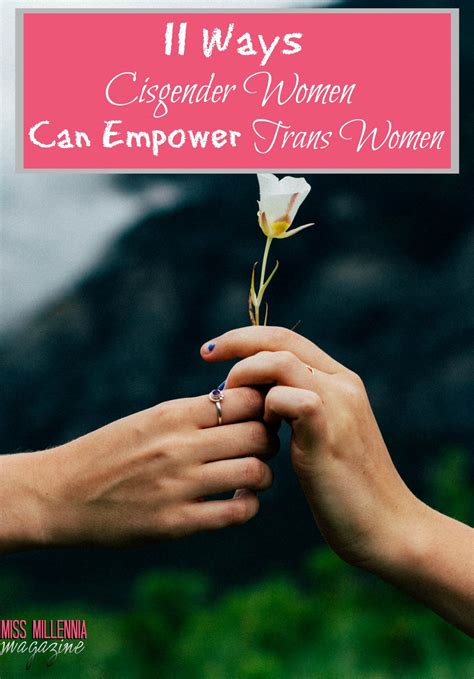 11 Ways Show That Cisgender Woman Can Help To Empower Women