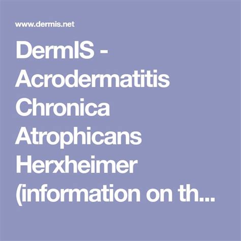 Dermis Acrodermatitis Chronica Atrophicans Herxheimer Information On