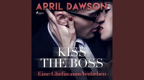 Kiss The Boss Eine Chefin Zum Verlieben Boss Reihe Band 4 Kapitel 1 And Kiss The Boss