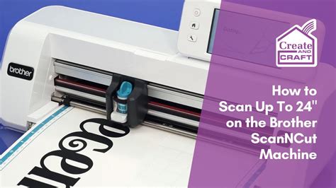 How To Scan Up To 24 On The Brother Scanncut Machine Scanncut