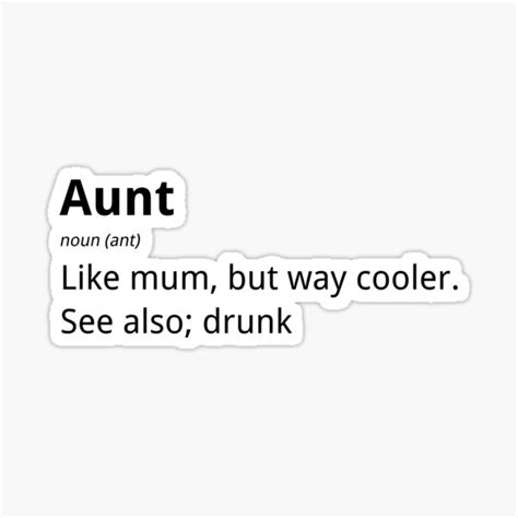 My Aunt Like Mum But Way Cooler See Also Drunk Sticker For Sale By Zenvost6mz Redbubble