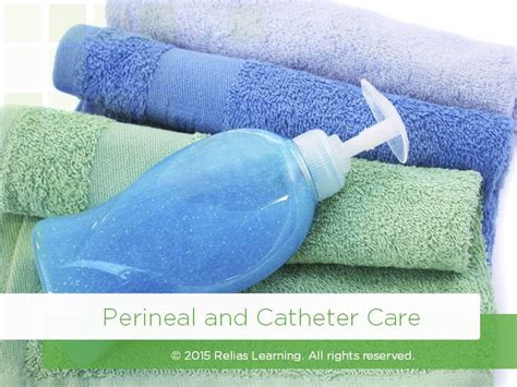 Perineal And Catheter Care Relias Academy