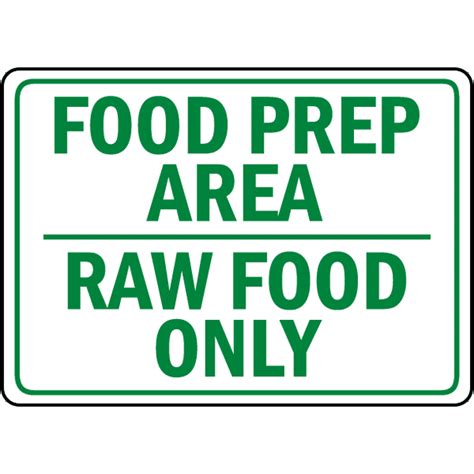 Food Prep Area Raw Food Only Safety Notice Signs For Work Place Safety