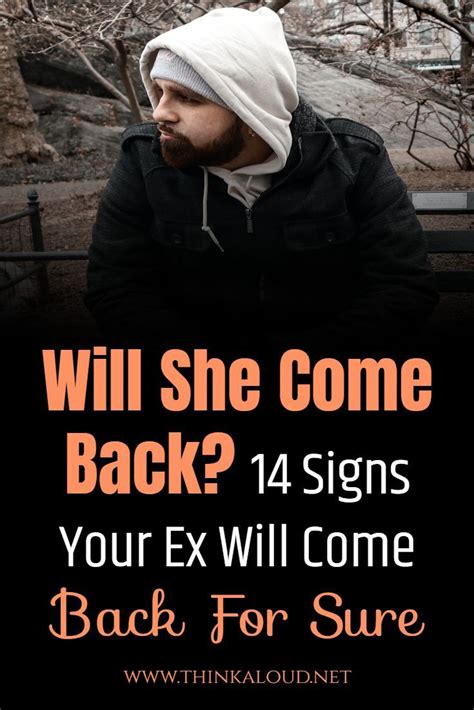Will She Come Back 14 Signs Your Ex Will Come Back For Sure In 2021 Want You Back Quotes