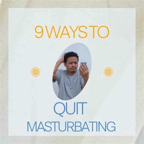 How To Stop Masturbating 9 Action Steps To Success