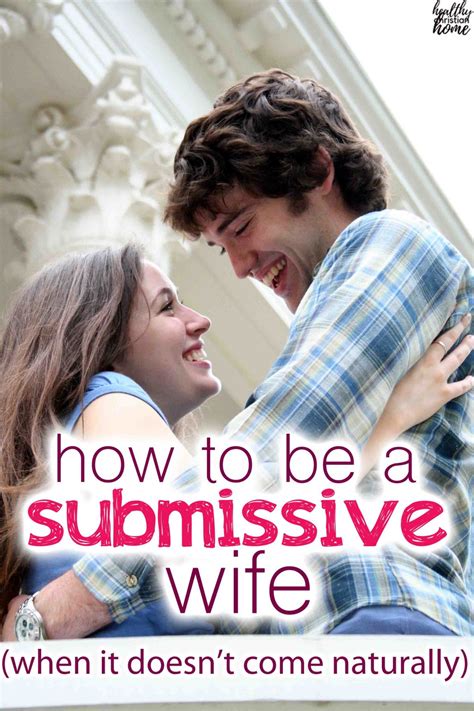 5 Ways To Be A Submissive Wife When It Doesnt Come Naturally