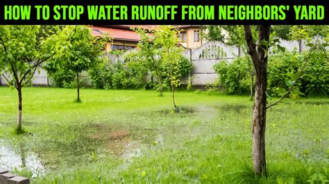 How To Stop Water Runoff From Neighbors Yard Divert Water Runoff