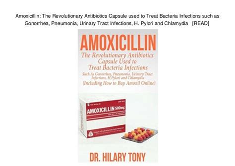 Amoxicillin The Revolutionary Antibiotics Capsule Used To Treat