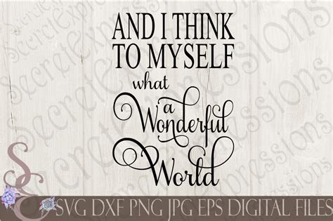 And I Think To Myself What A Wonderful World Svg By