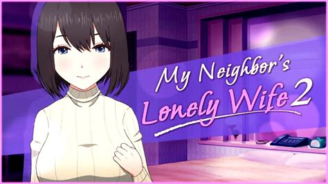 never mess with someone s wife my neighbor s lonely wife 2 gameplay youtube