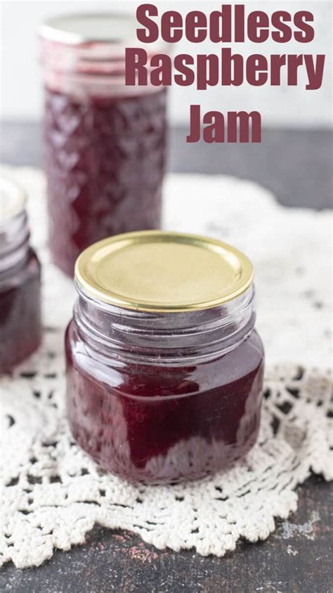 Seedless Raspberry Jam Recipe Raspberry Recipes Canning Jam Recipes