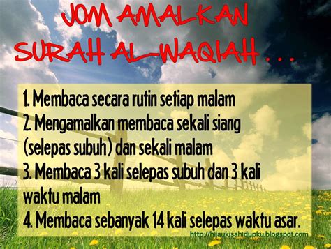 Surat al waqiah merupakan surat ke 56 pada juz ke 27 terdiri atas 96 ayat, banyak hadist yang menyatakan keutamaan membaca dan mendengarkan surat al waqiah ini antara lain biasakanlah membaca atau mendengarkan surat al waqiah ini setiap hari baik dalam shalat maupun diluar shalat. Keutamaan Membaca Surah Al Waqi Ah Al Qur An Hebat