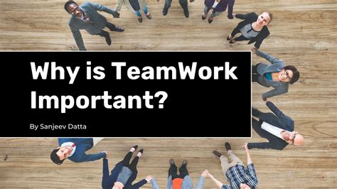 Ppt Why Is Team Work Important Powerpoint Presentation Free