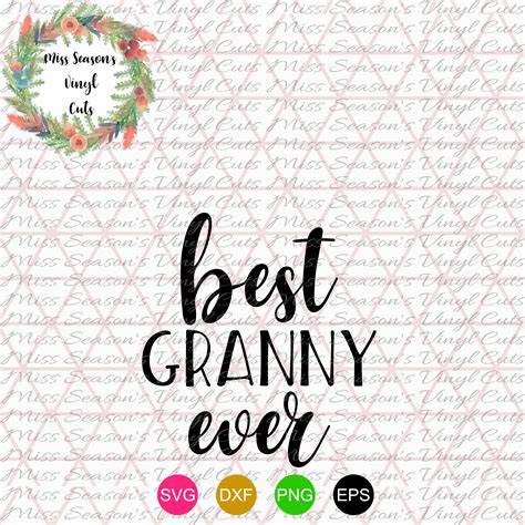 Best Granny Ever Svg Cut Files Design Bundles