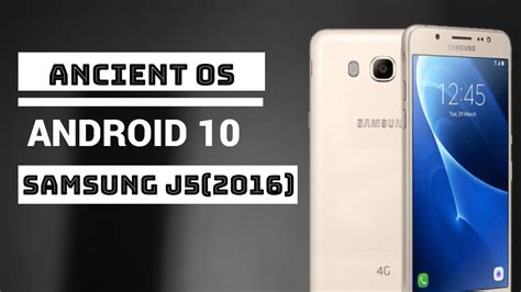 Ancient Os For Samsung J5 2016 Best Rom For J5 2016 Youtube