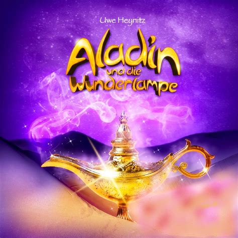 Maybe you would like to learn more about one of these? Aladin und die Wunderlampe - Das Musical - Theaterverlag ...