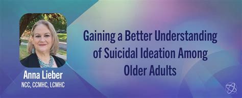 Gaining A Better Understanding Of Suicidal Ideation Among Older Adults Nbcc