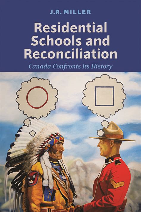 Residential Schools and Reconciliation: Canada Confronts its History - Canada's History