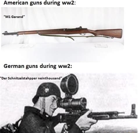 American Guns During Ww2 German Guns During Ww2 Ifunny