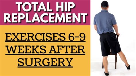Total Hip Substitute Exercises 6 9 Weeks After Surgery Safer Pain
