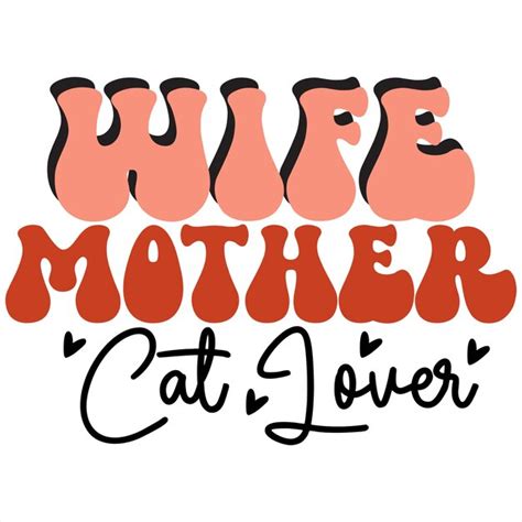 Premium Vector A Poster That Says Wife Mother Cat Lover