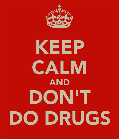 Keep Calm And Dont Do Drugs Poster Joel Keep Calm O Matic