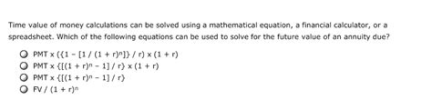 Solved Time Value Of Money Calculations Can Be Solved Using