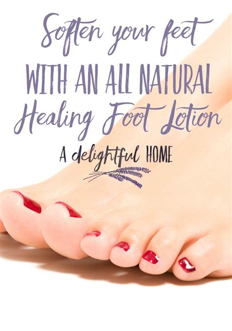 Diy All Natural Healing Foot Lotion A Delightful Home