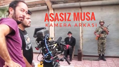 Asasız Musa Kamera Arkası YouTube