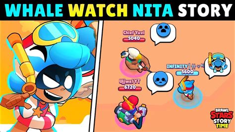The Story Of Whale Watch Nita Episode 1 Brawl Stars Story Time