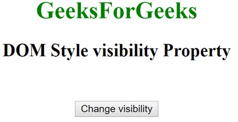 Html Dom Style Visibility Property Geeksforgeeks