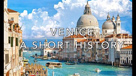 Venice A Short History Youtube