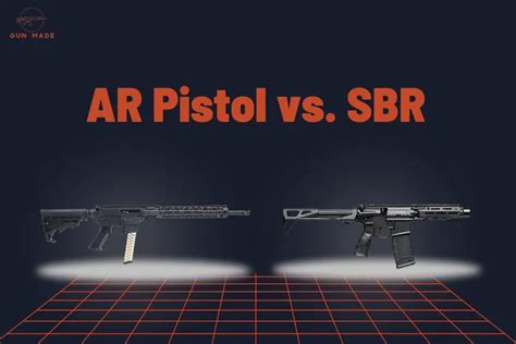 Ar Pistol Vs Sbr Know The Differences Legalities And Which Is