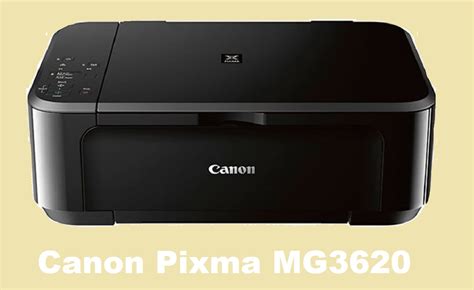 Unleash Your Printing Potential With The Canon Pixma Mg3620