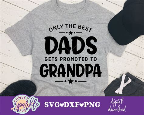 Only The Best Dads Get Promoted To Grandpa Svg Promoted To Etsy