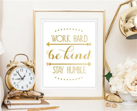Work Hard Be Kind Stay Humble Gold Digital Printable Home Etsy