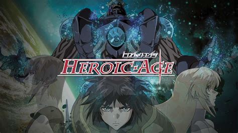 Watch Heroic Age Sub And Dub Actionadventure Sci Fi