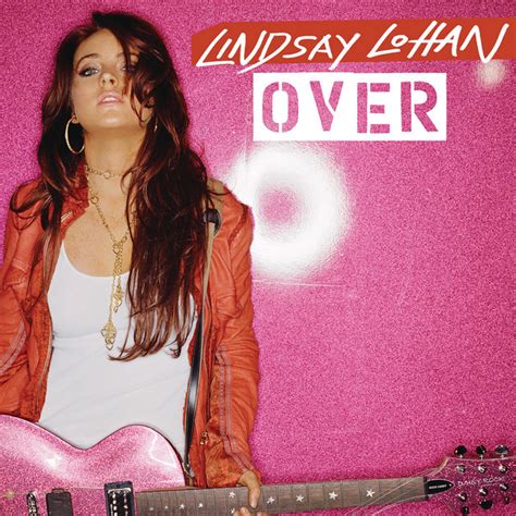 Over Single By Lindsay Lohan Spotify