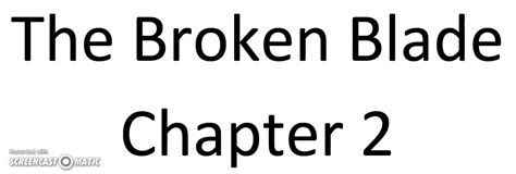 The Broken Blade Chapter 2 Part 1 Youtube