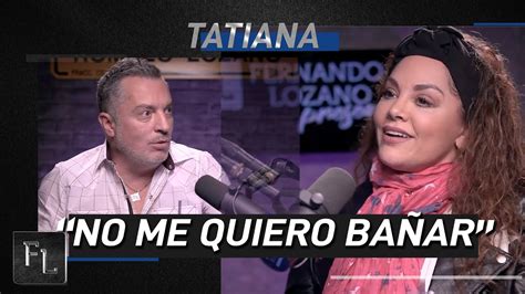La canción de No me quiero bañar es una historia real Tatiana YouTube