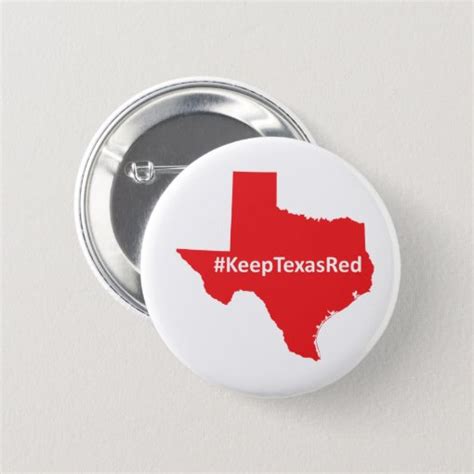 Keep Texas Red Campaign Button Zazzle