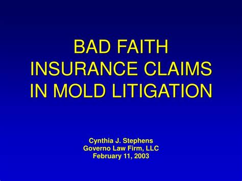 A claim may proceed under common law established by courts, or you may have a claim based on the violation of a state statute. PPT - BAD FAITH INSURANCE CLAIMS IN MOLD LITIGATION ...
