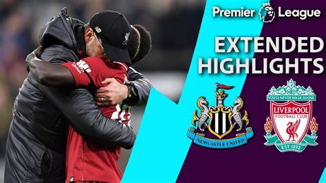 Newcastle V Liverpool Premier League Extended Highlights 5419