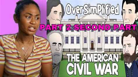 The American Civil War Oversimplified Part 22 Reaction Youtube