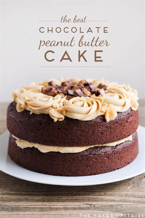 The Baker Upstairs The Best Chocolate Peanut Butter Cake