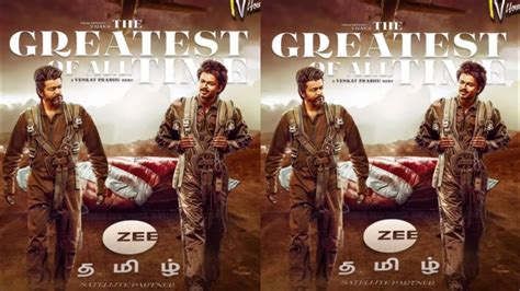 Omg Thalapathy Vijay The Goat Movie Satellite Purchased Zhee Tamil Confirm Vijay Updates