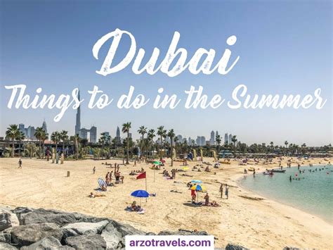 Best Things To Do In Dubai In Summer Arzo Travels Arzo Travels