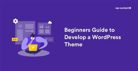 How To Develop A Wordpress Theme From Scratch Beginners Guide