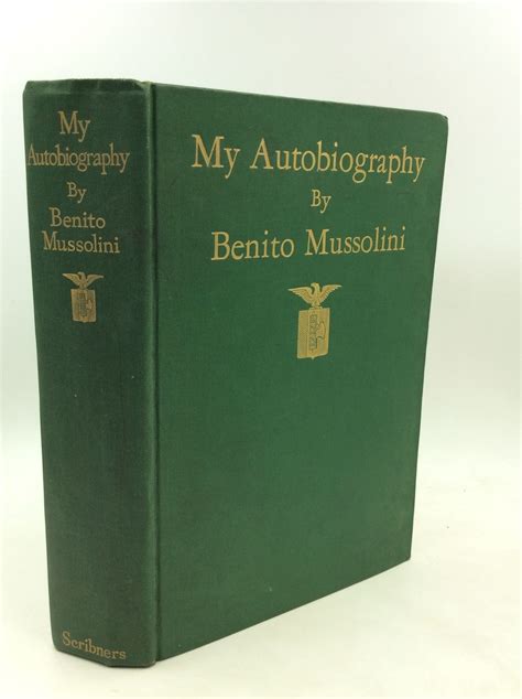 My Autobiography By Benito Mussolini Hardcover 1928 1st Edition