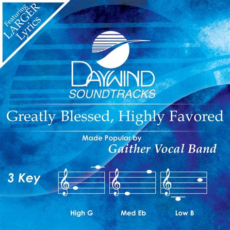 Greatly Blessed Highly Favored Gaither Vocal Band Christian